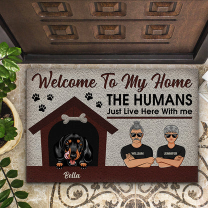 Dog Lovers Home The Human Just Live Here With Us - Personalized Custom Doormat