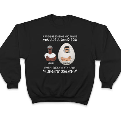 Slightly Cracked - Funny Gift For Best Friends, Besties, BFFs - Personalized Custom Hoodie