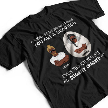 Slightly Cracked - Funny Gift For Best Friends, Besties, BFFs - Personalized Custom Hoodie