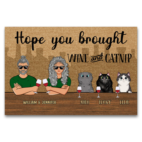 Family Couple Hope You Brought Wine And Catnip - Personalized Custom Doormat