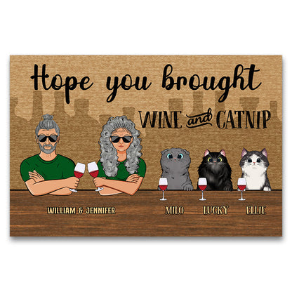 Family Couple Hope You Brought Wine And Catnip - Personalized Custom Doormat
