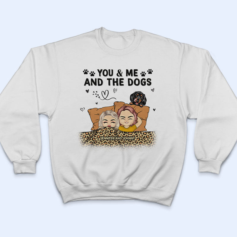Dog Lovers Couple You & Me And The Dogs - Personalized Custom Hoodie