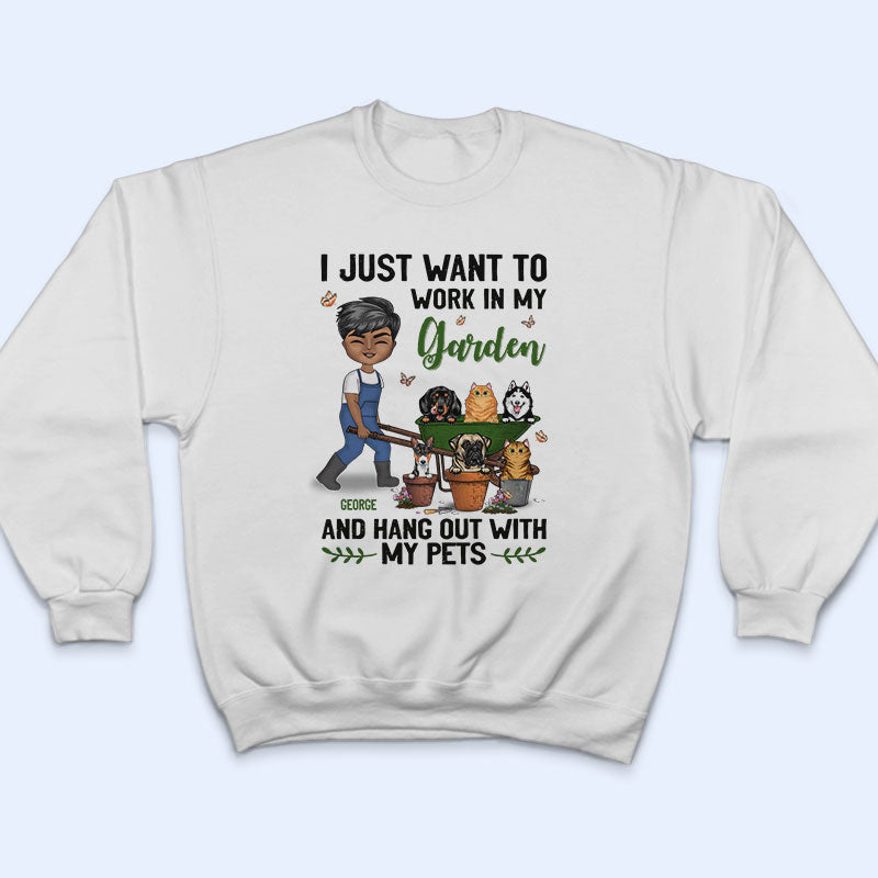 I Just Want To Work In My Garden - Gift For Gardening Lovers - Personalized Custom T Shirt