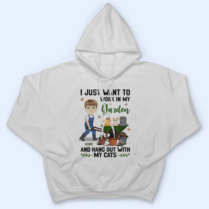 I Just Want To Work In My Garden - Gift For Gardening Lovers - Personalized Custom T Shirt