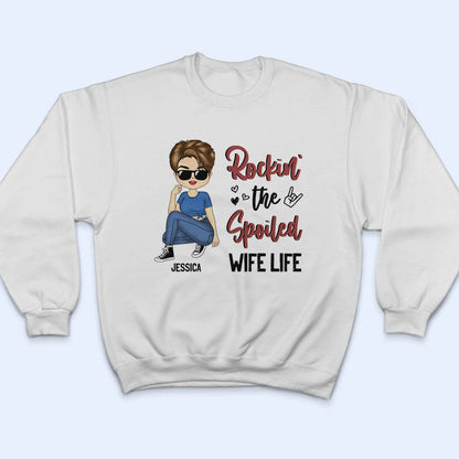 Couple Gift Rocking The Spoil Wife Life - Personalized Custom T Shirt