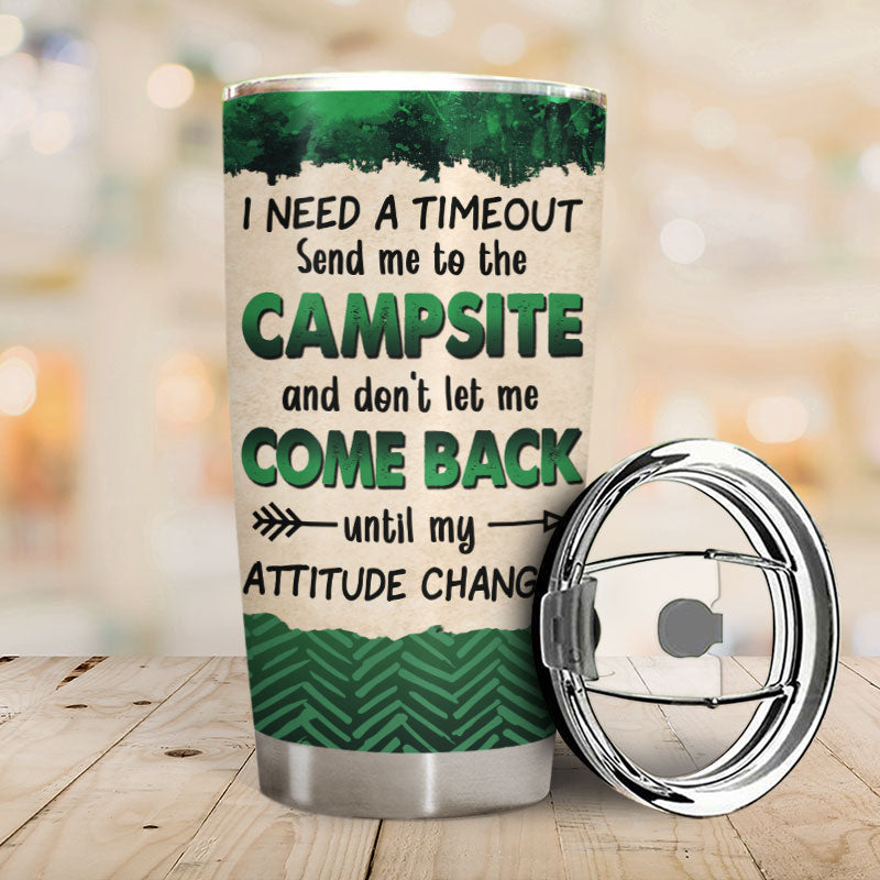 I Need A Timeout Camping - Personalized Custom Tumbler