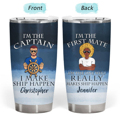 Couple Gift I'm The Captain I'm The First Mate - Personalized Custom Tumbler