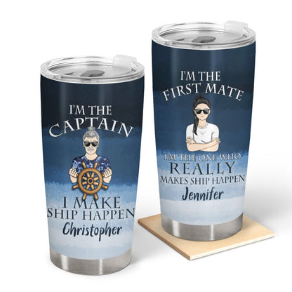 Couple Gift I'm The Captain I'm The First Mate - Personalized Custom Tumbler