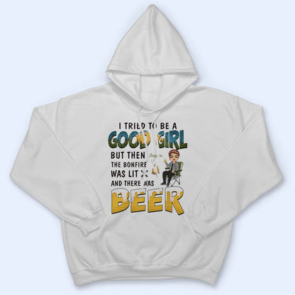 Camping I Tried To Be A Good Girl - Personalized Custom T Shirt