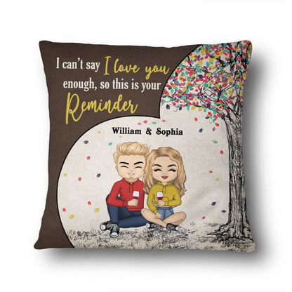 Couple I Can't Say I Love You Enough - Personalized Custom Pillow