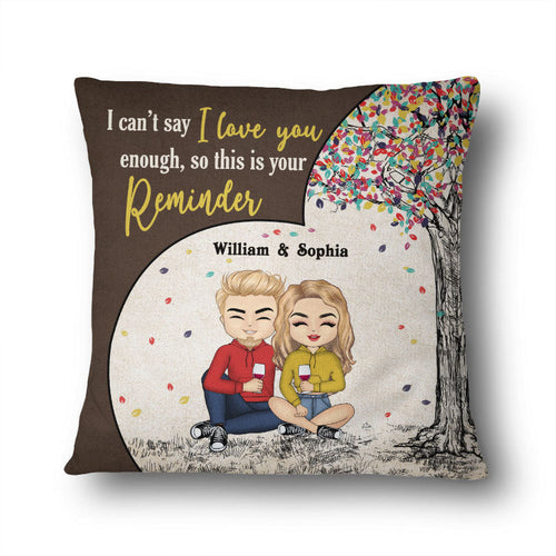Couple I Can't Say I Love You Enough - Personalized Custom Pillow
