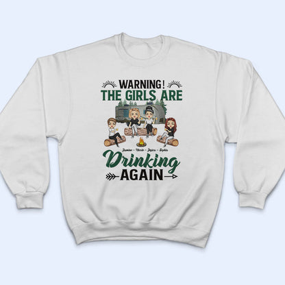 Camping Bestie Warning The Girls Are Drinking - Personalized Custom T Shirt