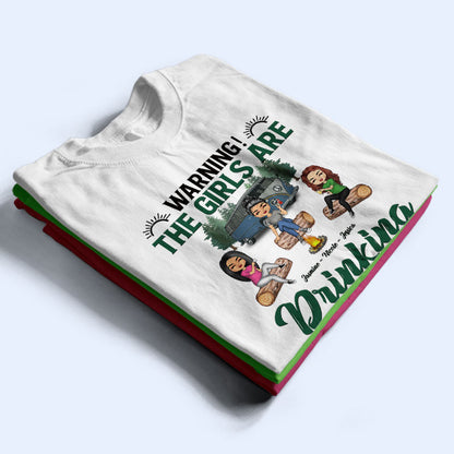 Camping Bestie Warning The Girls Are Drinking - Personalized Custom T Shirt