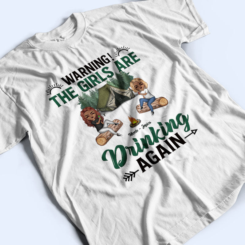 Camping Bestie Warning The Girls Are Drinking - Personalized Custom T Shirt