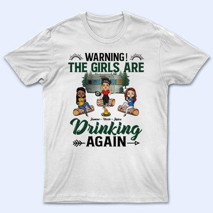 Camping Bestie Warning The Girls Are Drinking - Personalized Custom T Shirt