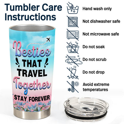 Bestie Travel Together Stay Forever - Personalized Custom Tumbler