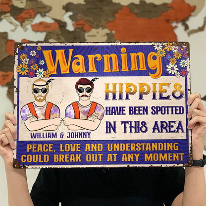 Hippies Have Been Spotted - Gift For Couples - Personalized Custom Classic Metal Signs