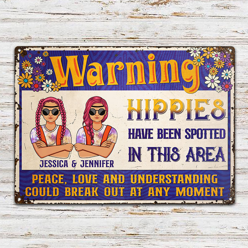 Hippies Have Been Spotted - Gift For Couples - Personalized Custom Classic Metal Signs