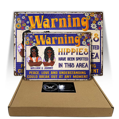 Hippies Have Been Spotted - Gift For Couples - Personalized Custom Classic Metal Signs