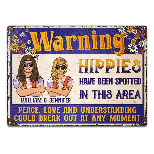 Hippies Have Been Spotted - Gift For Couples - Personalized Custom Classic Metal Signs