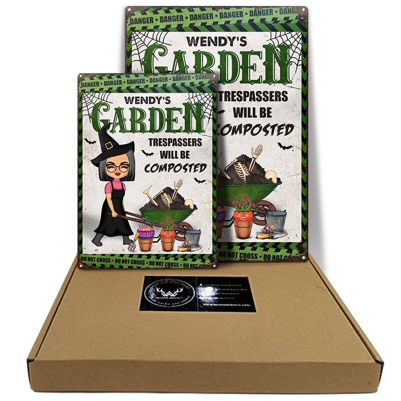 Trespassers Will Be Composted Witch - Garden Decoration - Personalized Custom Classic Metal Signs