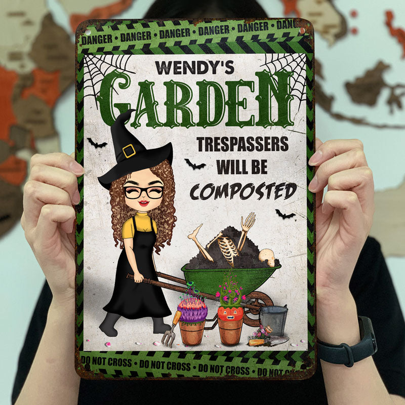 Trespassers Will Be Composted Witch - Garden Decoration - Personalized Custom Classic Metal Signs