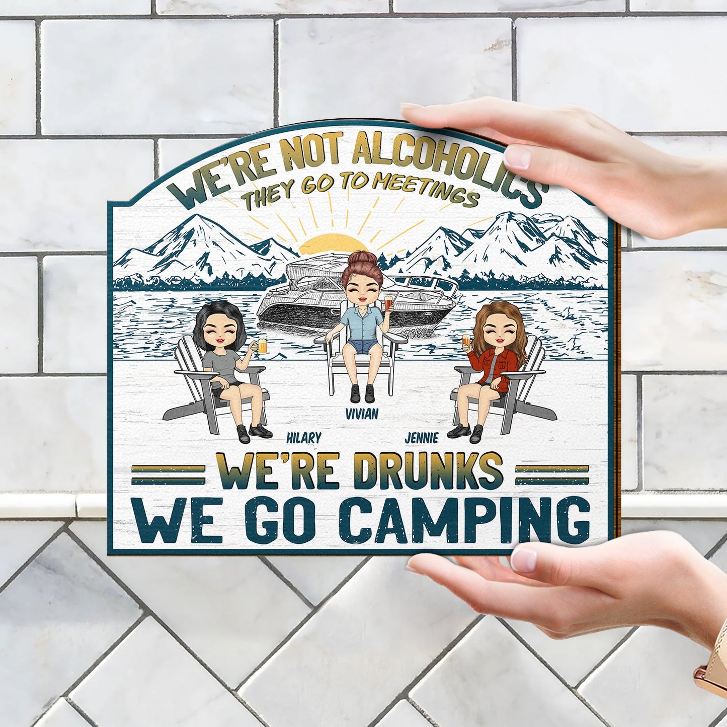 Lake Camping We're Drunks Boat - Gift For Bestie - Personalized Custom Shaped Wood Sign