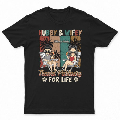 Beach Couple Hubby Wifey Travel Partners For Life - Gift For Couples - Personalized Custom T Shirt