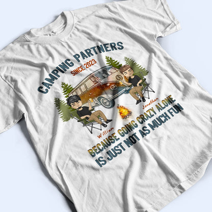 Camping Going Crazy Alone - Gift For Couples - Personalized Custom T Shirt