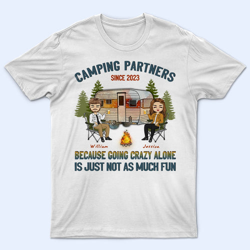 Camping Going Crazy Alone - Gift For Couples - Personalized Custom T Shirt