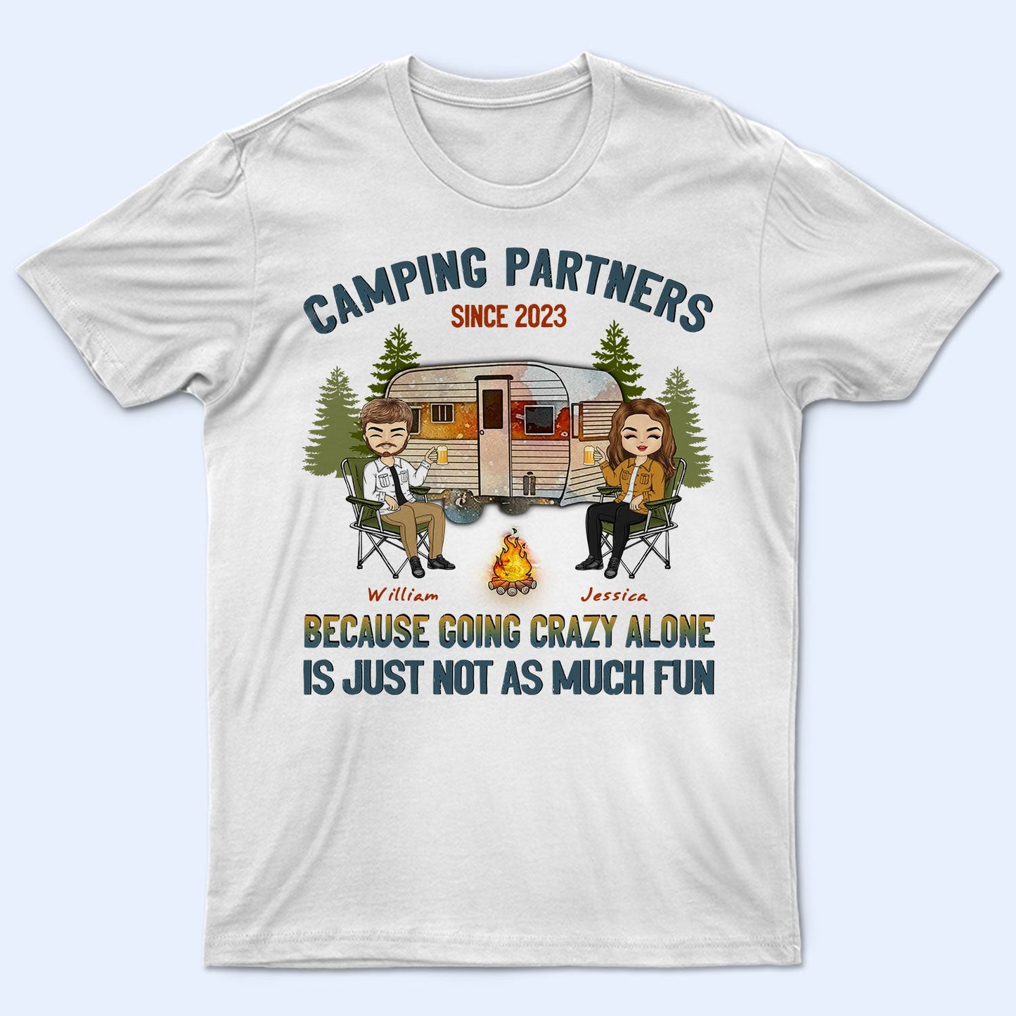 Camping Going Crazy Alone - Gift For Couples - Personalized Custom T Shirt