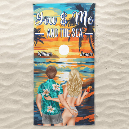 Beach Couple You And Me And The Sea - Gift For Couple, Beach Lovers - Personalized Custom Beach Towel