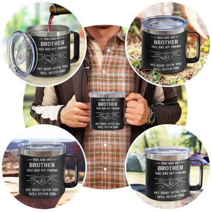 You Are My Brother My Friend - Personalized 14oz Stainless Steel Tumbler With Handle