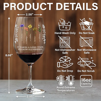Takes A Long Time To Grow - Personalized Wine Glass