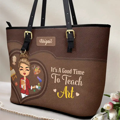 Teacher It's a Good Time to Teach - Personalized Leather Tote Bag