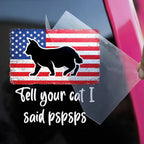Tell Your Cat I Said Pspsps Cat Side View - Personalized Decor Decal