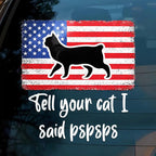 Tell Your Cat I Said Pspsps Cat Side View - Personalized Decor Decal