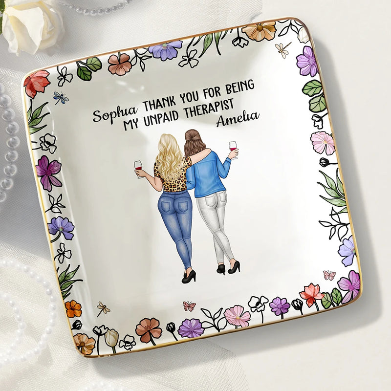 Thank You For Being My Unpaid Therapist Backside Bestie - Personalized Ring Dish