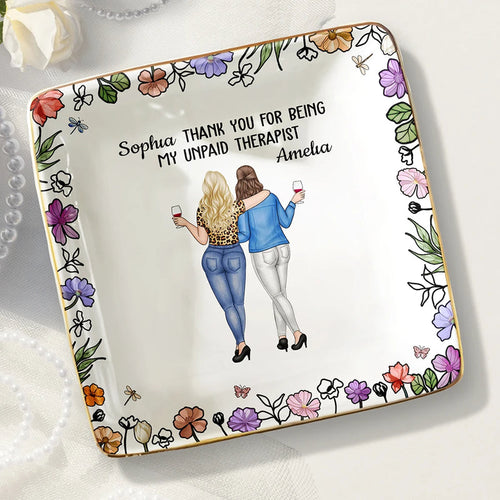 Thank You For Being My Unpaid Therapist Backside Bestie - Personalized Ring Dish