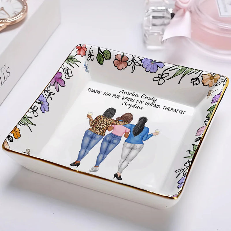 Thank You For Being My Unpaid Therapist Backside Bestie - Personalized Ring Dish