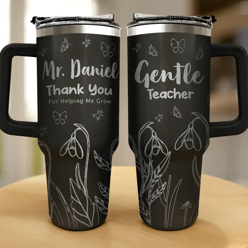 Thank You Teacher For Helping Me Grow - Personalized Engraved 40oz Tumbler
