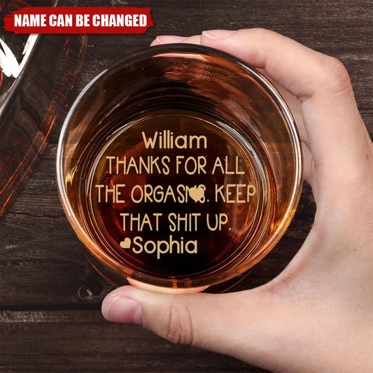 Thanks For All The Orgas** Anniversary Gift For Him - Personalized Engraved Whiskey Glass Whiskey Glass The Next Custom Gift