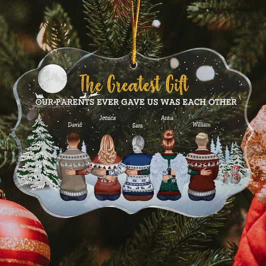 The Greatest Gift Our Parents Gave Us Was Each Other - Up To 10 People - Personalized Family Ornament ornament The Next Custom Gift