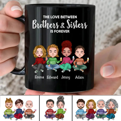 The Love Between Brothers And Sisters Is Forever - Personalized Mug (KL) mug The Next Custom Gift