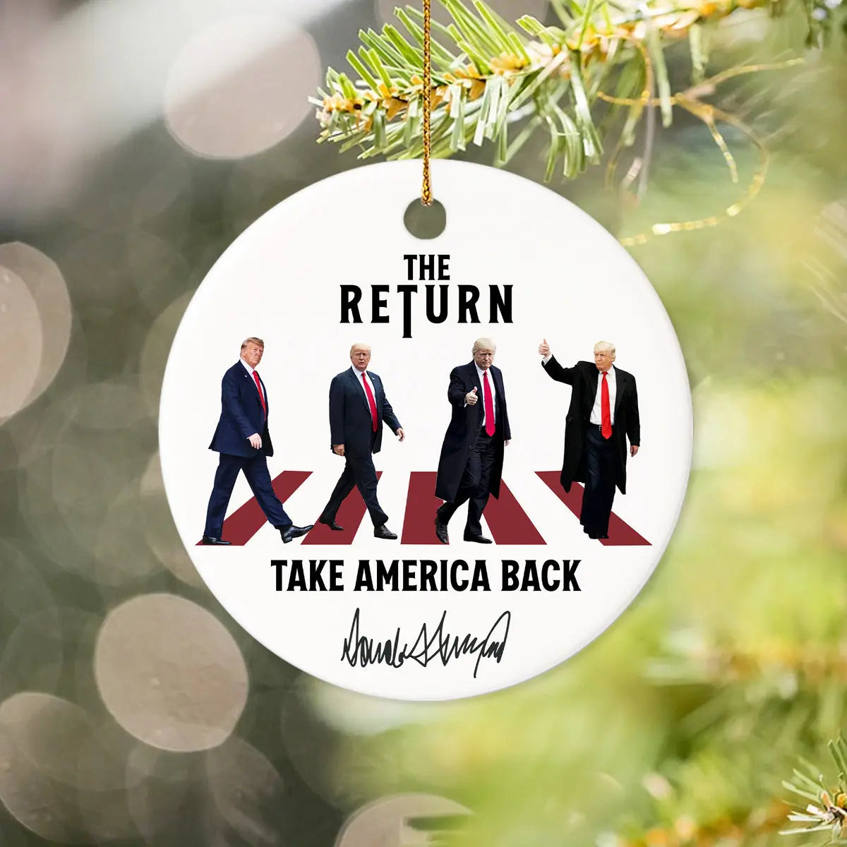 The Return Trump Take America Back Ceramic Ornament ornament The Next Custom Gift