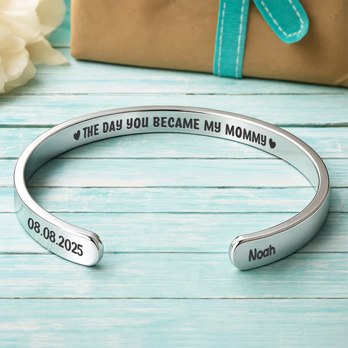The Day You Became My Mommy - Personalized Bangle Bracelet Cuff