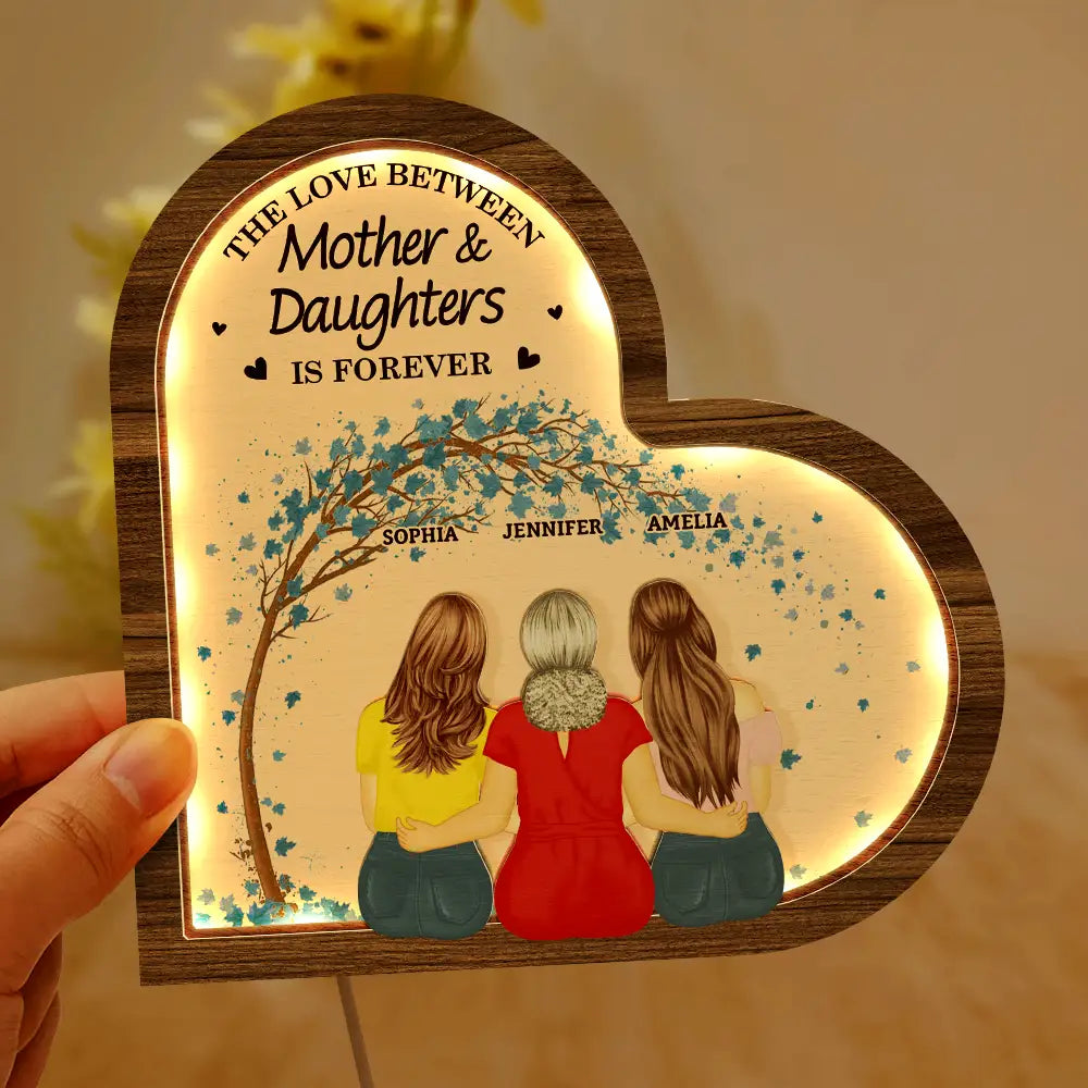 The Love Between Mother & Daughters Is Forever - Personalized LED Light Wooden Plaque