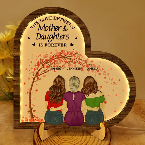 The Love Between Mother & Daughters Is Forever - Personalized LED Light Wooden Plaque