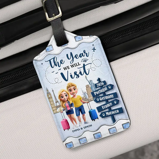 The Year We Will Visit Travel Couple Yourself - Personalized Luggage Tag