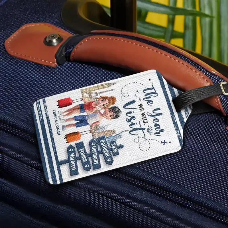 The Year We Will Visit Travel Couple Yourself - Personalized Luggage Tag